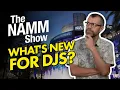 Lagu NAMM 2026: New Gear For DJs, Rumoured \u0026 Announced!