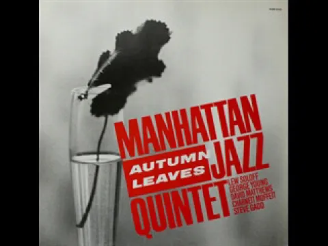 Download MP3 MANHATTAN JAZZ QUINTET - Autumn Leaves (Album)