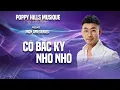 Lagu Poppy Hills Musique - Cô Bắc Kỳ Nho Nhỏ @ Nguyễn Tất Nhiên \u0026 Phạm Duy, Nguyễn Đình Tuấn Dũng Cover