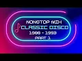Nonstop Classic Disco 1988 - 1993 CLUB MIX Part 1