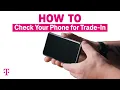 How To Check Your Phone s Condition for Trade-In T-Mobile