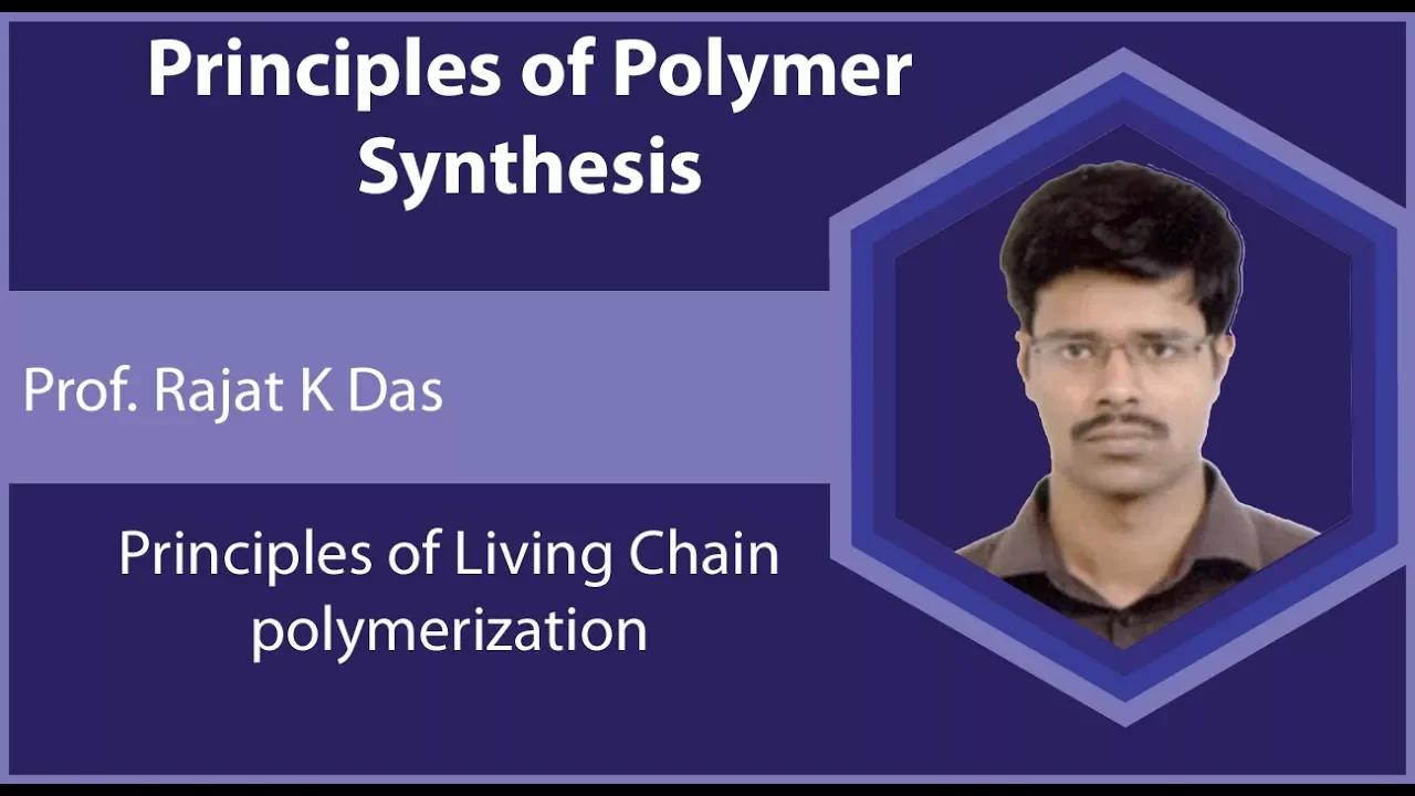 Lecture 20 : Principles of Living Chain polymerization
