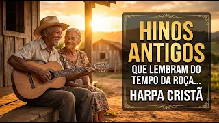 Harpa Cristã - Louvor Sertanejo Raiz – Hinos Antigos do Fundo do Baú - Legendados (com letra)