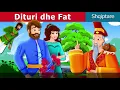 Dituri dhe Fat | Wisdom And Luck Story | Perralla per femije | Perralla Shqip @AlbanianFairyTales