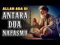 Download Lagu INILAH TAUHID TERTINGGI — SAAT NAFAS DAN ALLAH MENYATU DI DALAM DIRI