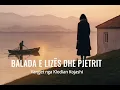 Download Lagu BALADA E LIZES DHE PJETRIT #klodiankojashi  MP3