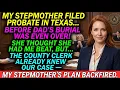 My Stepmother Filed Probate in Texas Before Dad s Burial Was Over The County Clerk Knew Our Case