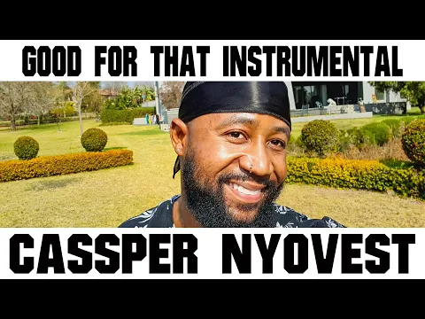 Download MP3 [FREE DOWNLOAD] Cassper Nyovest - Good For That [Instrumental] [Remake] [Beat]