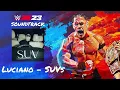 SUVs - Luciano (WWE 2K23 Official Soundtrack)