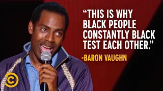 getting black tested baron vaughn