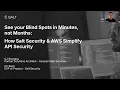 How Salt Security AWS Deliver Simplified API Security and Instant API Visibility
