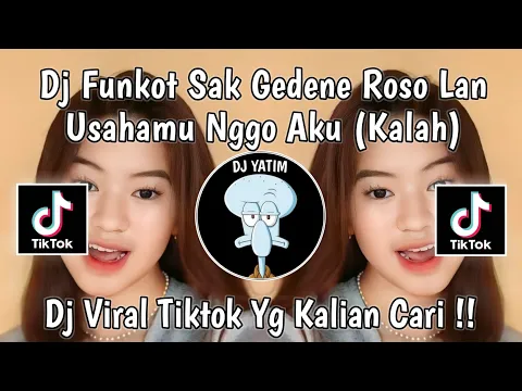 Download MP3 DJ FUNKOT SAK GEDENE ROSO LAN USAHAMU NGGO AKU | FUNKOT KALAH SOUND KAJI TOYEK VIRAL TIKTOK 2024 !