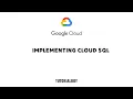 Implementing Cloud SQL Arcade Certification