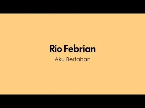 Download MP3 Rio Febrian - Aku Bertahan (Official Lyric Video)