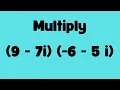 Multiplying Complex Numbers