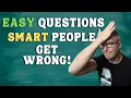 20 Easy Questions That Smart People Get Wrong Can You Answer