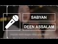 Lagu SABYAN - DEEN ASSALAM || (Isolated Vocal Only)