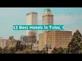 12 Best Hotels in Tulsa OK