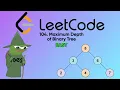 Most People Overthink This DFS Problem LeetCode 104 Max Depth of Binary Tree