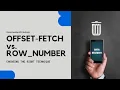 Retrieve Specific Rows in SQL OFFSET-FETCH vs ROW - NUMBER