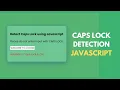 How to Detect Caps Lock using JavaScript in Input Forms