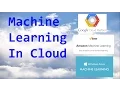 Machine Learning in Cloud