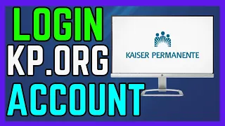 How To Login KP ORG Account - Easy Guide