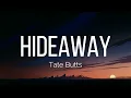 Tate Butts - Hideaway (Lyrics)