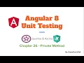 Chapter 26 Private method Angular Unit Testing Jasmine Karma