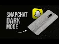 How to Do Snapchat Dark Mode in Android tutorial