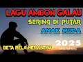 Download Lagu LAGU AMBON VIRAL 2025  | RELA MERANTAU | LAGU TEMANI PERJALANANA🚌