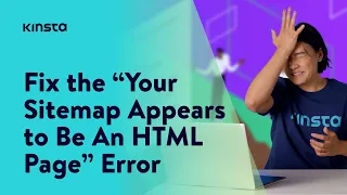 How to Fix the “Your Sitemap Appears to Be An HTML Page” Error