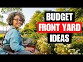 10 Budget Friendly Landscaping Ideas for Stunning Front Yards