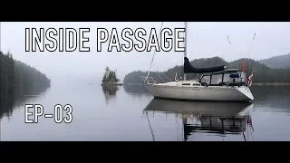 Life is Like Sailing – Inside Passage – Ep 03