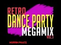 Download Lagu RETRO DANCE PARTY MEGAMIX - VOL. 3