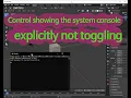 control showing the system console explicitly not toggling in blender