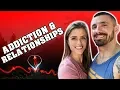 How Relationships Effect Addiction Recovery