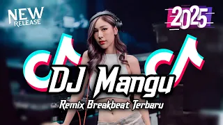 dj mangu breakbeat remix full bass tiktod fyp viral version 2025