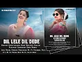 Download Lagu Dil Lele Dil Dede Cg Song Insta Trending Song Public Demand Full Vibration Tapori Dance Mix