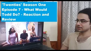 twenties season 1 episode 7 what would todd do reaction and review