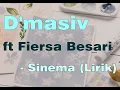Download Lagu D'masiv ft Fiersa Besari - Sinema (Lirik)