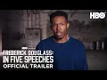 Frederick Douglass In Five Speeches HBO