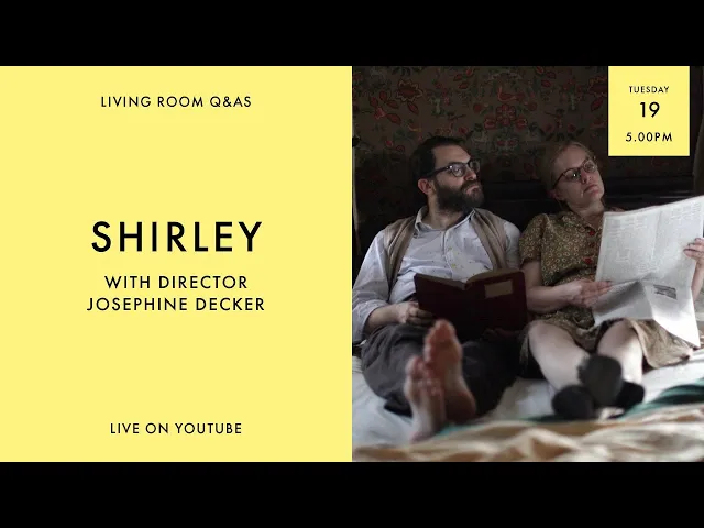 LIVING ROOM Q&As: Shirley Director Josephine Decker talks to Hannah Woodhead