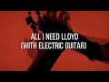 Download Lagu All I need lloyd [with electric guitar]