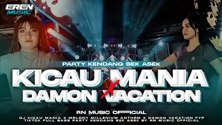 dj kicau mania x damon vacation melody fyp tiktok party kendang sek asek by rn music
