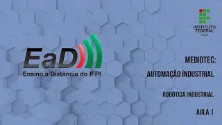 Automação Industrial - Robótica Industrial - Aula 01