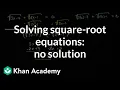 Solving square-root equations no solution Mathematics III High School Math Khan Academy