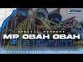 Download Lagu DJ MR OBAH OBAH X MUGWANTI TRAP PARTY MARGOY KARNAVALAN 2025