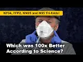 KF94 FFP2 KN95 and N95 Tri-folds Which was 100x Better According to Science