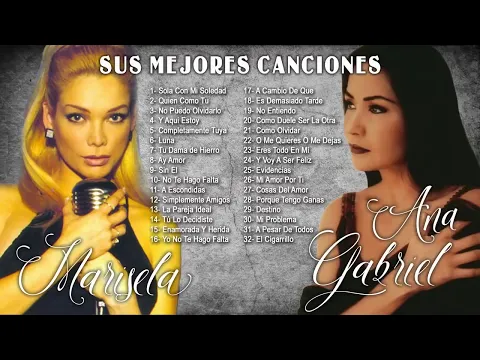 Download MP3 Ana Gabriel Y Marisela Lo Mejor De Lo Mejor   Exitos Sus Mejores Canciones 40 Grandes Éxitos